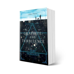 Graphite and Turbulence, Elemental Artist #2 Large Print Paperback