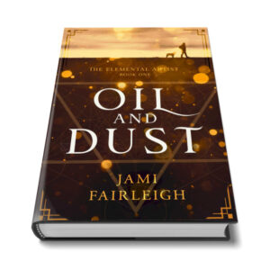 Oil and Dust, Elemental Artist #1 Hardcover