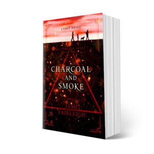 Charcoal and Smoke, Elemental Artist #3 Large Print Paperback